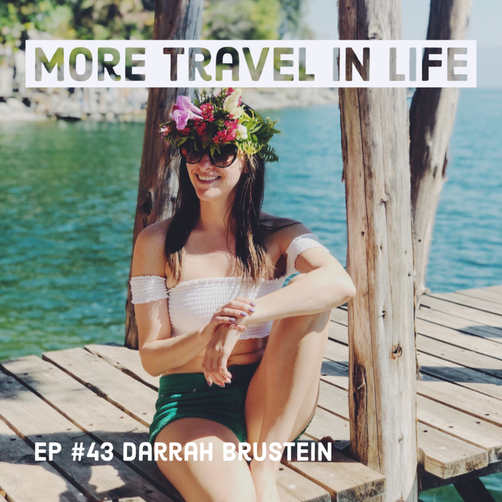 Darrah Brustein Design Your Life More Travel in Life